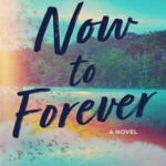 Book cover, Now-to-Forever,-Life-on-the-Ledge-Duet-#2