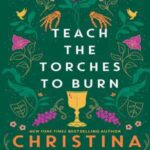 Book cover, Teach-the-Torches-to-Burn,-Daughter-of-Montague-#3