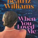 Book cover, When-You-Loved-me
