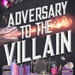 Book cover, Adversary-to-the-Villain,-Assistant-to-the-Villain-#4