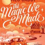 Book cover, The-Magic-We-Made,-Witches-of-West-Harbor-##2