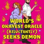Book cover, The-World's-Okayest-Oracle-(reluctantly)-Seeks-Demon