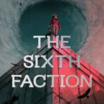 Book cover, The-Sixth-Faction,-The-Sixth-Faction-#1