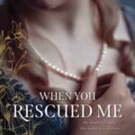 Book cover, When-you-Rescued-Me